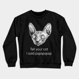 Sphynx Cat Lovers T-Shirt Crewneck Sweatshirt